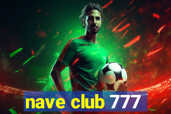 nave club 777